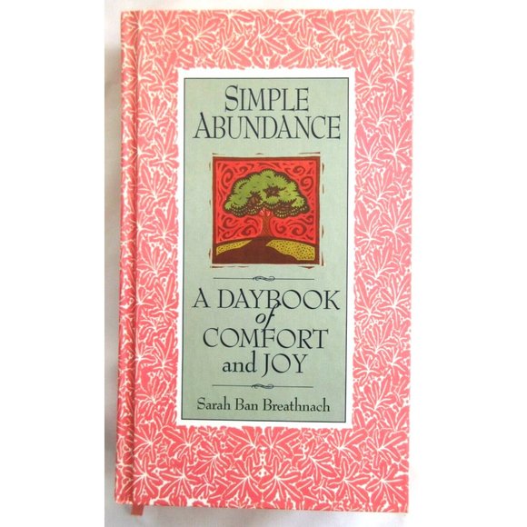Simple Abundance Book A Daybook Of Comfort And Joy By Sarah Ban Breathnach - Picture 1 of 5